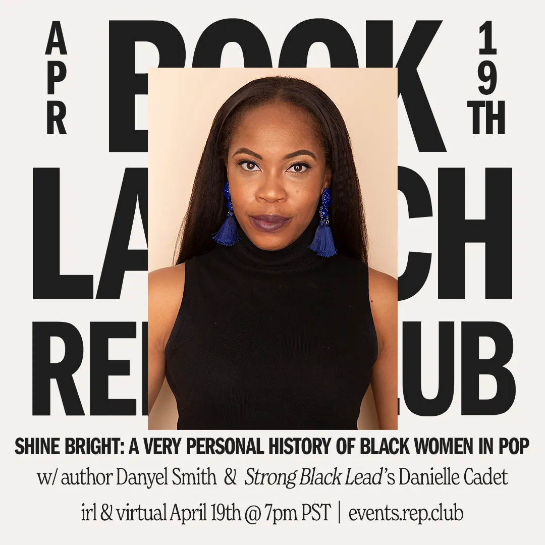 April 19th EVENT: Shine Bright // A Very Personal History of Black Women in Pop w/ Danyel Smith   Danielle Cadet