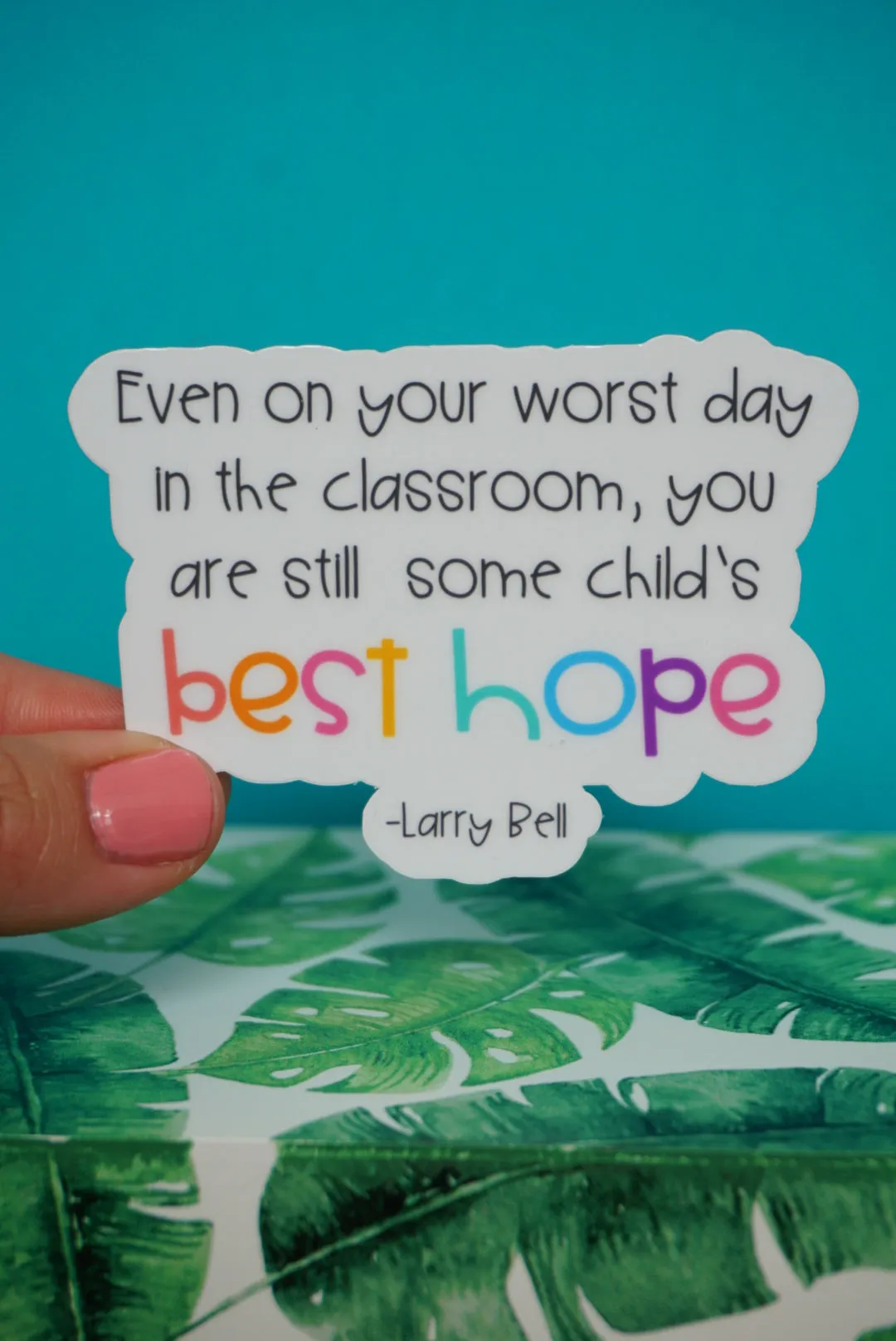 Best Hope | matte vinyl | Sticker | The Pineapple Girl Design Co. | Hey, TEACH!