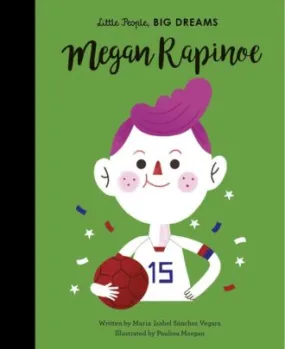 Little People, Big Dreams - Megan Rapinoe